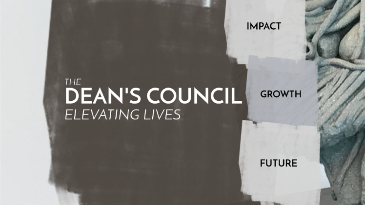 The Dean's Council - Elevating Lives: Impact, Growth, Future